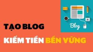 Hướng-dẫn-tạo-blog-kiếm-tiền-online-bền-vững-cho-người-mới-bắt-đầu-1280x720