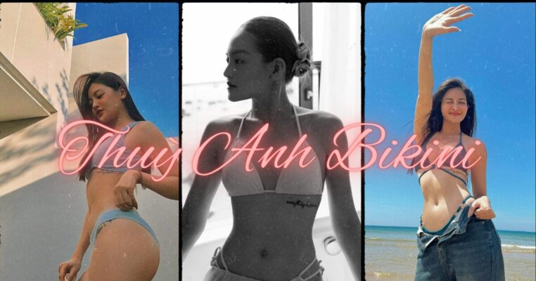 Bikini Hè 2025 Cháy Hơn Với Thuỳ Anh Bikini 2 Dây Nhỏ Xíu