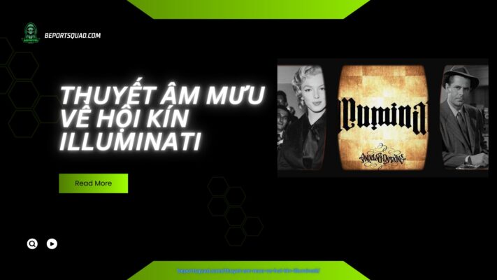 Thuyết Âm Mưu Về Hội Kín Illuminati: Sự Thật Hay Chỉ Là Huyền Thoại?
