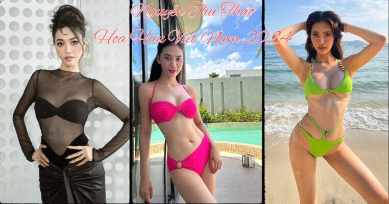NGƯỜI ĐẸP ĐĂNG QUANG: NGUYỄN THU THẢO - TÂN HOA HẬU VIỆT NAM 2024 VỚI THÂN HÌNH ĐỒNG HỒ CÁT 90-60-90 CUỐN HÚT