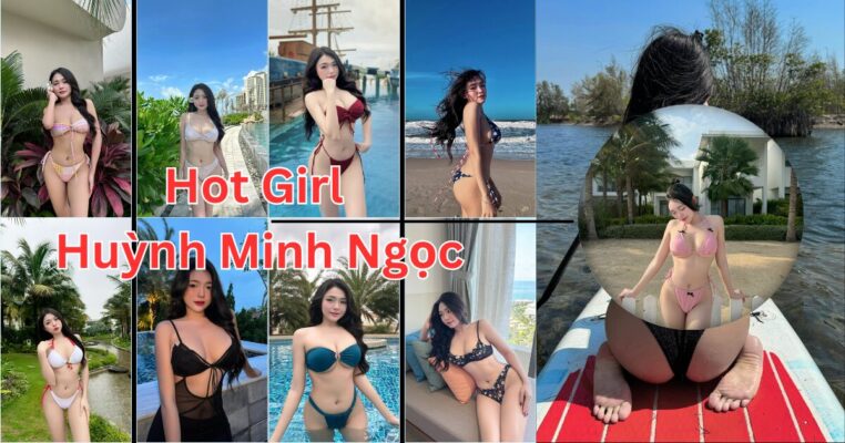 Hot Girl Huỳnh Minh Ngọc – Vẻ Đẹp Gợi Cảm Với Số Đo 3 Vòng Chuẩn Từng Centimet
