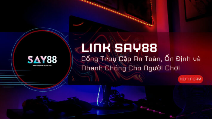 link say88 cong truy cap an toan on dinh