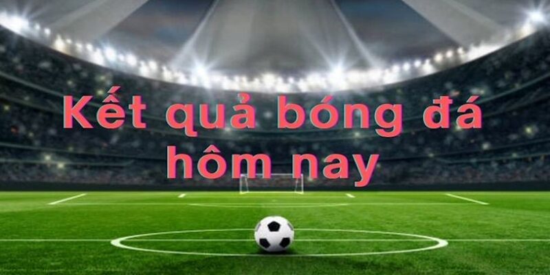 Cách tra cứu kết quả bóng đá kèo nhà cái nhanh và chính xác