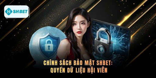 chinh sach bao mat shbet quyen du lieu hoi vien thumb