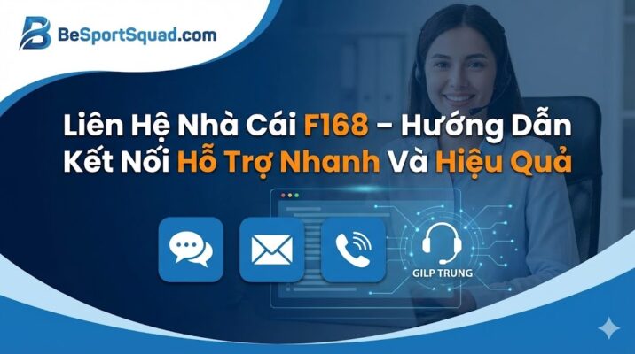 Liên Hệ Nhà Cái F168 – Hướng Dẫn Kết Nối Hỗ Trợ Nhanh Và Hiệu Quả