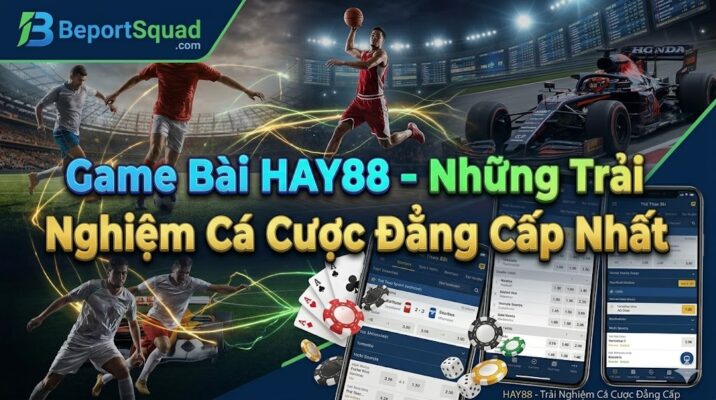 game-bai-hay88-nhung-trai-nghiem-ca-cuoc-dang-cap