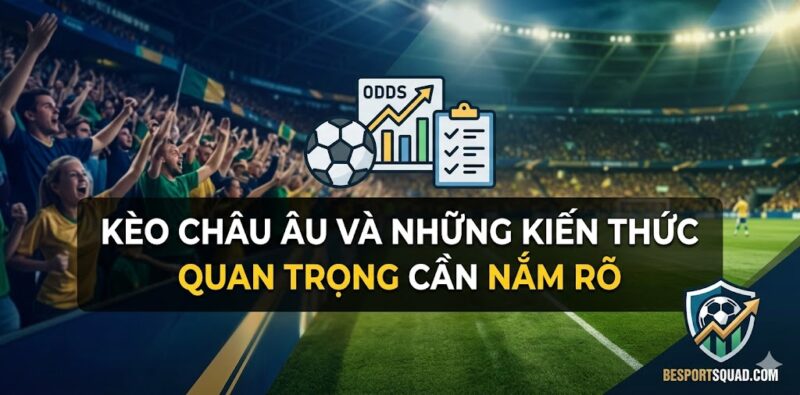 keo-chau-au-va-nhung-kien-thuc-quan-trong-can-nam-ro