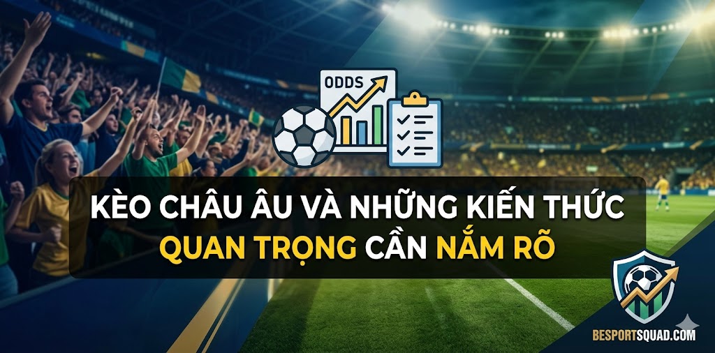 keo-chau-au-va-nhung-kien-thuc-quan-trong-can-nam-ro