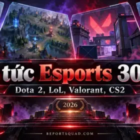 Tin tức Esports 30/09: Dota 2, LoL, Valorant, CS2